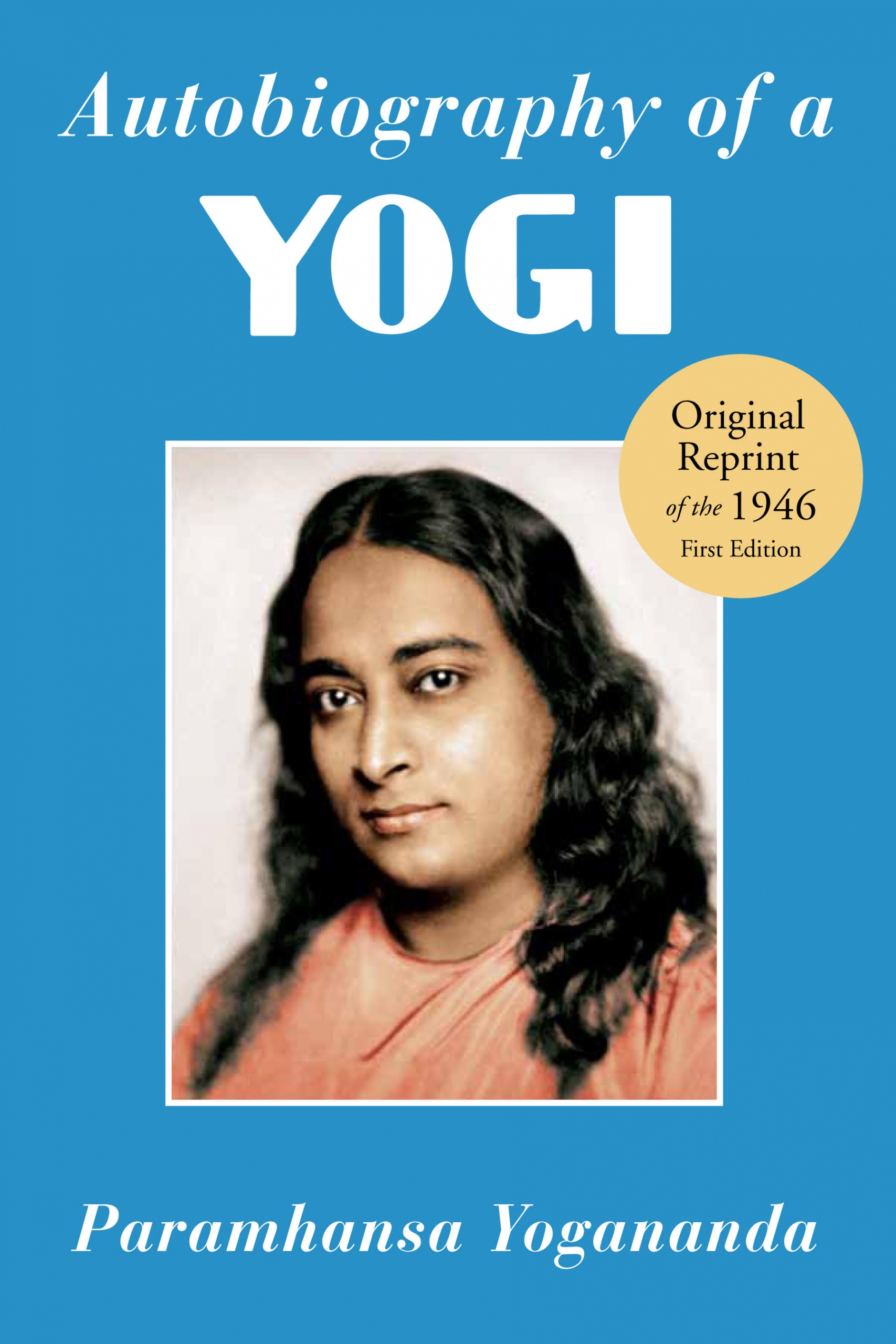 Книга парамахансы йогананды автобиография йога. Йогананда автобиография йога. Парамахамса Йогананда. Парамаханса Йогананда книги. Путь йога Парамаханса Йогананда.
